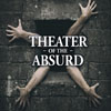 Theatre of the Absurd [Theater of the Absurd]